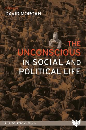 Cover image for The Unconscious in Social and Political Life