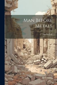 Cover image for Man Before Metals