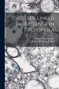 Cover image for Sex-Linked Inheritance in Drosophila