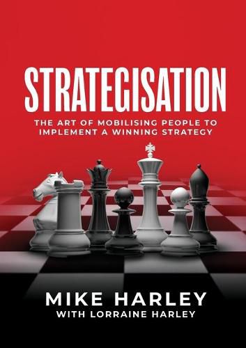 Cover image for Strategisation: The art of mobilising people to implement a winning strategy