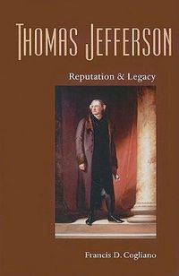 Cover image for Thomas Jefferson: Reputation and Legacy