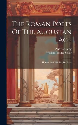 Cover image for The Roman Poets Of The Augustan Age