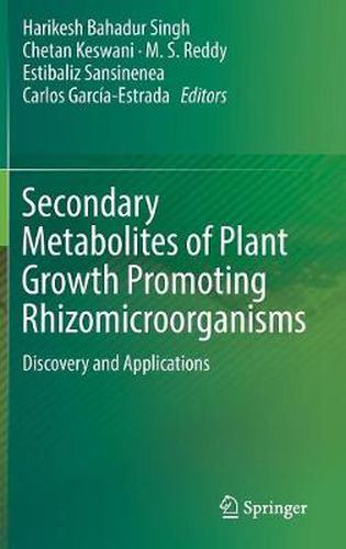 Cover image for Secondary Metabolites of Plant Growth Promoting Rhizomicroorganisms: Discovery and Applications