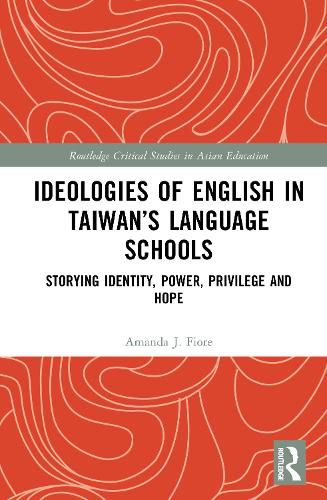 Cover image for Ideologies of English in Taiwan's Language Schools