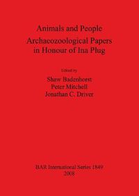 Cover image for Animals and People: Archaeozoological Papers  in Honour of Ina Plug