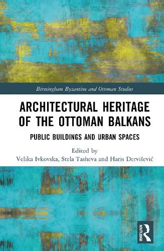 Cover image for Architectural Heritage of the Ottoman Balkans