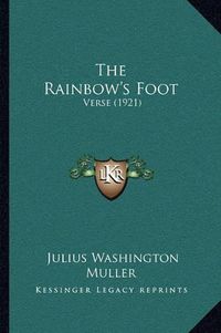 Cover image for The Rainbow's Foot: Verse (1921)