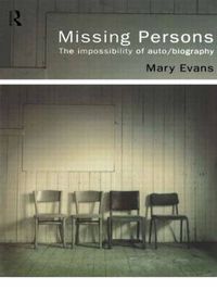 Cover image for Missing Persons: The Impossibility of Auto/Biography