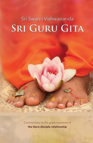 Cover image for Sri Guru Gita: Commentary on the great mysteries of the Guru Disciple Relationship