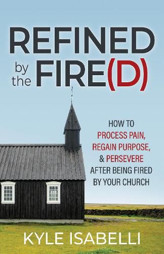 Cover image for Refined by the Fire(d)