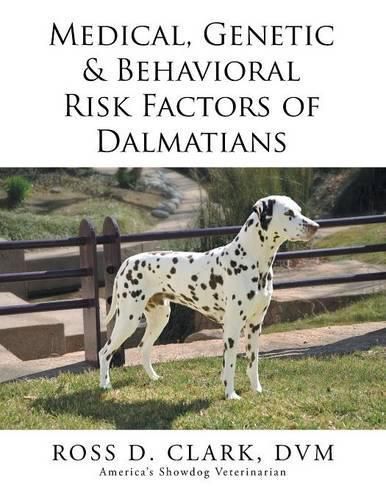 Medical, Genetic & Behavioral Risk Factors of Dalmatians