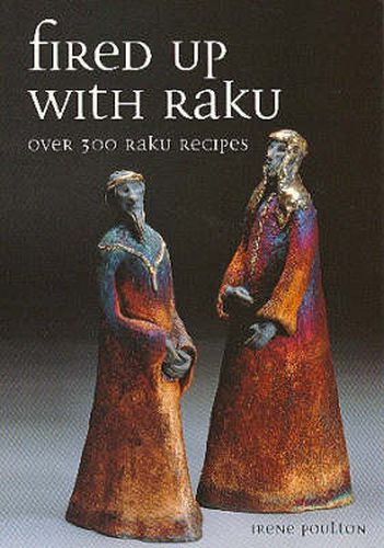 Cover image for Fired Up With Raku: Over 300 Raku Recipes