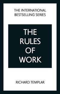 Cover image for The Rules of Work: A definitive code for personal success
