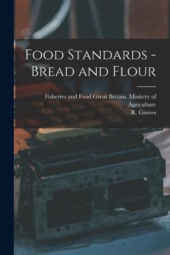 Cover image for Food Standards - Bread and Flour