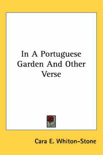 Cover image for In a Portuguese Garden and Other Verse