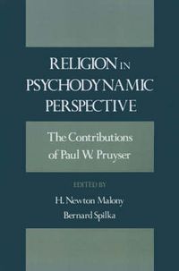 Cover image for Religion in Psychodynamic Perspective: The Contributions of Paul W. Pruyser