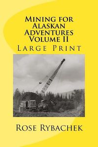 Cover image for Mining for Alaskan Adventures Volume II