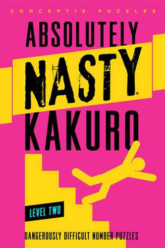 Cover image for Absolutely Nasty (R) Kakuro Level Two