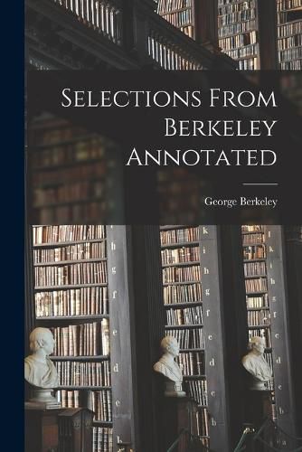 Cover image for Selections From Berkeley Annotated