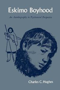 Cover image for Eskimo Boyhood: An Autobiography in Psychosocial Perspective