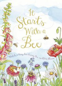 Cover image for It Starts with a Bee: Watch a Tiny Bee Bring the World to Bloom