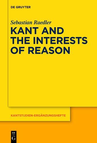 Cover image for Kant and the Interests of Reason
