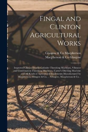 Cover image for Fingal and Clinton Agricultural Works [microform]