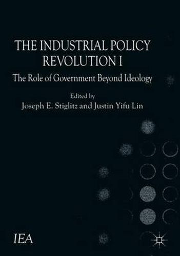 Cover image for The Industrial Policy Revolution I: The Role of Government Beyond Ideology