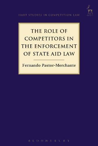 Cover image for The Role of Competitors in the Enforcement of State Aid Law