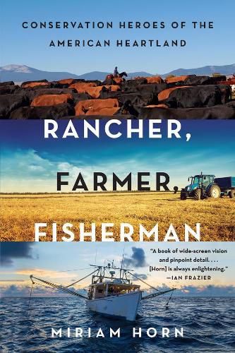 Cover image for Rancher, Farmer, Fisherman: Conservation Heroes of the American Heartland