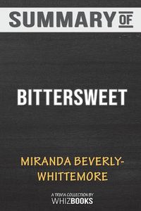 Cover image for Summary of Bittersweet: A Novel by Miranda Beverly-Whittemore: Trivia/Quiz for Fans