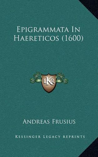 Cover image for Epigrammata in Haereticos (1600)