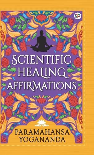 Cover image for Scientific Healing Affirmations (Hardcover Library Edition)