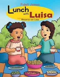 Cover image for Lunch with Luisa: Almuerza con Luisa