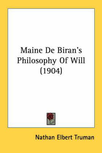 Maine de Biran's Philosophy of Will (1904)