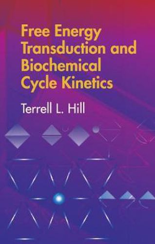 Cover image for Free Energy Transduction and Biochemical Cycle Kinetics