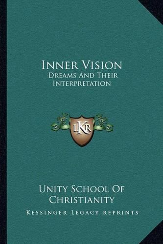 Cover image for Inner Vision: Dreams and Their Interpretation