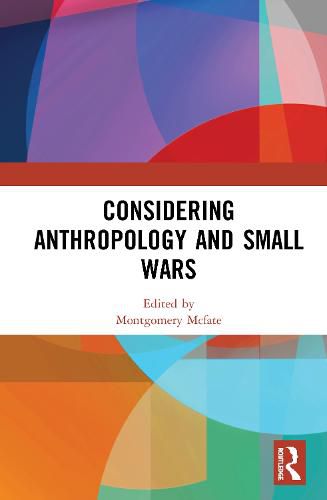 Cover image for Considering Anthropology and Small Wars