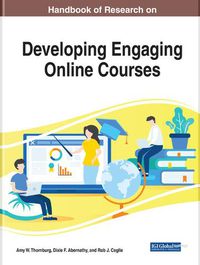 Cover image for Handbook of Research on Developing Engaging Online Courses