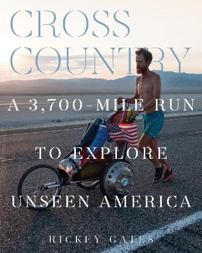 Cover image for Cross Country: A 3,700-Mile Run to Explore Unseen America