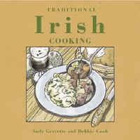 Cover image for Traditional Irish Cooking: The Fare of Old Ireland and Its History