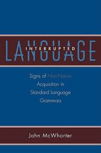 Cover image for Language Interrupted: Signs of Non-Native Acquisition in Standard Language Grammars