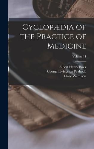 Cyclopaedia of the Practice of Medicine; Volume 14