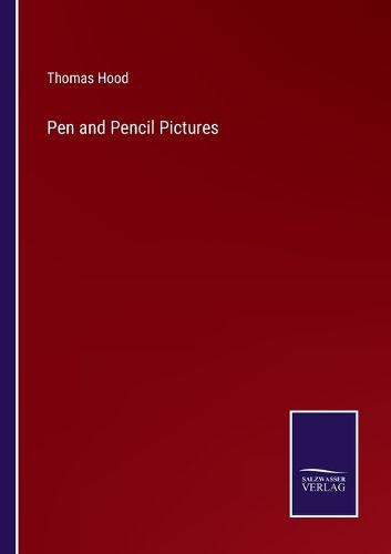Cover image for Pen and Pencil Pictures