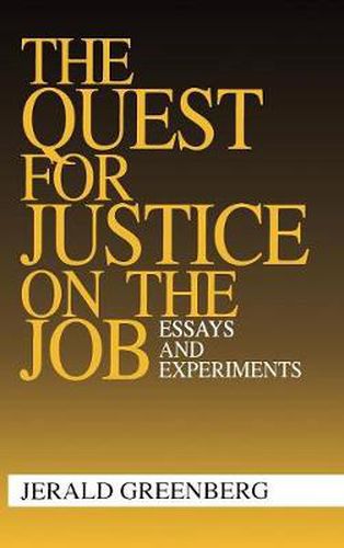 Cover image for The Quest for Justice on the Job: Essays and Experiments