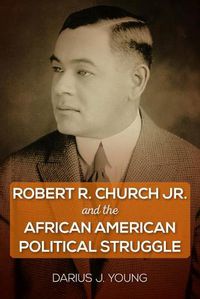 Cover image for Robert R. Church Jr. and the African American Political Struggle