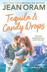 Cover image for Tequila and Candy Drops: A Blueberry Springs Sweet Romance