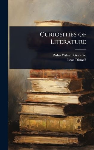Cover image for Curiosities of Literature