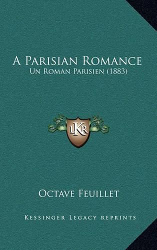 Cover image for A Parisian Romance: Un Roman Parisien (1883)