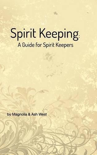 Cover image for Spirit Keeping: A Guide for Spirit Keepers